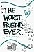 The Worst Friend Ever