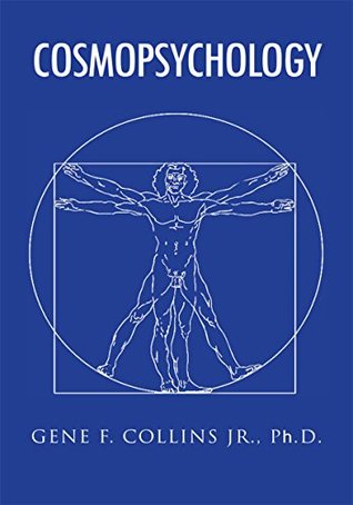 Cosmopsychology: The Psychology of Humans as Spiritual Beings (Kindle Edition)