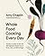 Whole Food Cooking Every Da...