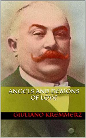 Angels and Demons of Love (Kindle Edition)