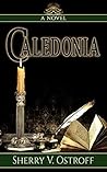 Caledonia: A Novel