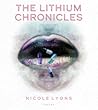 The Lithium Chronicles: Volume One The Lithium Chronicles: Volume One