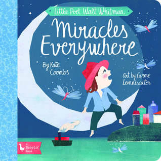 Little Poet Walt Whitman: Miracles Everywhere (Board Book)