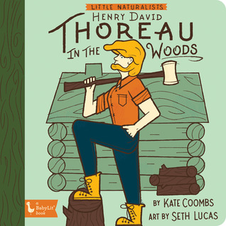 Little Naturalists: Henry David Thoreau in the Woods (Board Book)