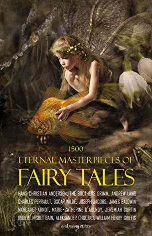 1500 Eternal Masterpieces of Fairy Tales: Cinderella, Rapunzel, The Spleeping Beauty, The Ugly Ducking, The Little Mermaid, Beauty and the Beast, Aladdin ... Lamp, The Happy Prince, Blue Beard... (Kindle Edition)