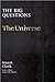 The Universe (Big Questions Series)
