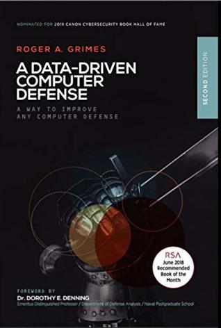 A Data-Driven Computer Defense: A Way to Improve Any Computer Defense (Kindle Edition)
