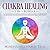 Chakra Healing: 2 in 1 Bund...