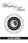 Womb of Time by Laljee Verma
