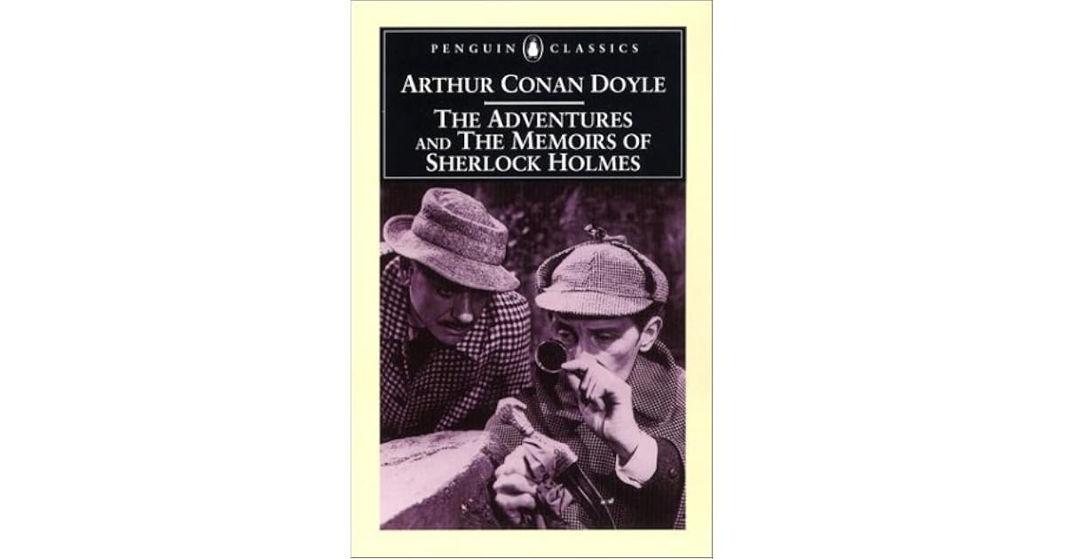 The Adventures and Memoirs of Sherlock Holmes by Arthur Conan Doyle