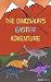 The Dinosaurs Easter Adventure by Jessica Brady