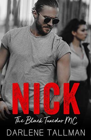 Nick - (The Black Tuxedos MC, #2)