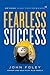 Fearless Success by John Foley