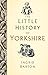 The Little History of Yorks...
