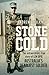 Stone Cold: The Extraordinary Story of Len Opie, Australia's Deadliest Soldier