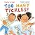Too Many Tickles!