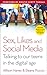 Sex, Likes and Social Media by Allison Havey