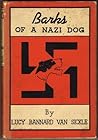 Barks of a nazi dog by Lucy Bannard van Sickle