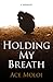 Holding My Breath by Ace Moloi