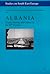 Albania: Family, Society and Culture in the 20th Century (9) (Studies on South East Europe)