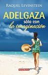 Adelgaza sólo con...