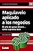 Maquiavelo aplicado a los negocios: El arte de ganar dinero… como supremo bien (Emprendedores) (Spanish Edition)