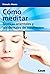 Cómo meditar: Técnicas orie...