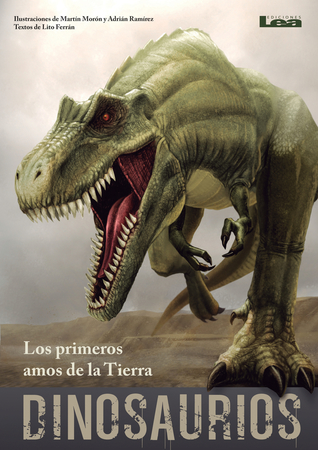 Dinosaurios: Los primeros amos de la Tierra
