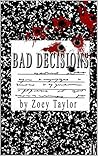 Bad Decisions (The forbidden love of BabyDoll and Beadie Book 1)