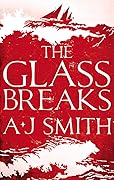 The Glass Breaks