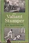 The Valiant Stumper: A history of wicket-keeping The Valiant Stumper: A history of wicket-keeping