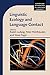 Linguistic Ecology and Language Contact (Cambridge Approaches to Language Contact)