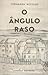 O Ângulo Raso