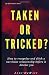 Taken or Tricked? by Jess DeWitt