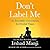 Don't Label Me: An Incredible Conversation for Divided Times