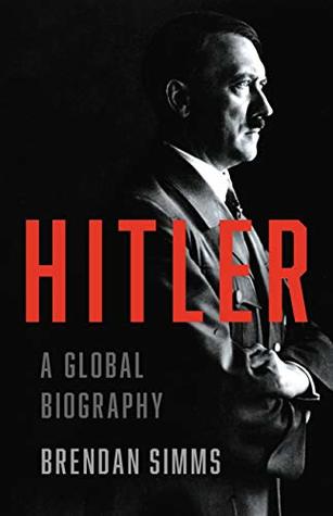 Hitler: A Global Biography (Kindle Edition)