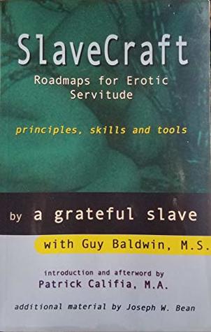 SlaveCraft: Roadmaps for Erotic Servitude: Principles, Skills and Tools (Kindle Edition)