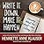 Write It Down, Make It Happen: Knowing What You Want And Getting It