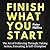 Finish What You Start: The Art of Following Through, Taking Action, Executing, Self-Discipline