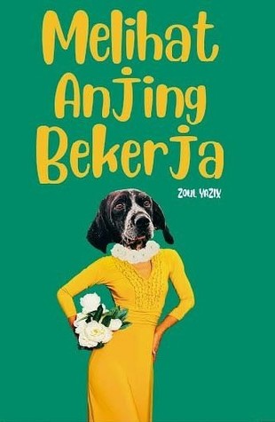 Melihat Anjing Bekerja (Paperback)