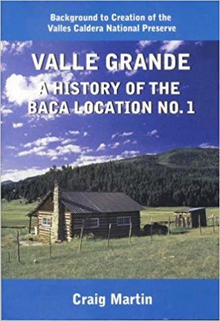 Valle Grande A History of the Baca Location No. 1