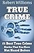TRUE CRIME by Robert Williams