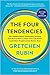 The Four Tendencies by Gretchen Rubin The Four Tendencies by Gretchen Rubin
