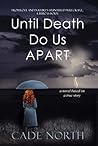 Until Death Do Us Apart