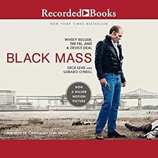 Black Mass: Whitey Bulger, the FBI and a Devil's Deal