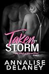 Book cover for Taken By Storm (The Perfect Storm Duet #2)