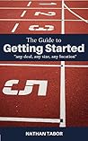 The Guide to Getting Started: "any size, any deal, any location"