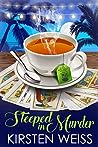 Steeped in Murder by Kirsten Weiss