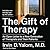 The Gift of Therapy: An Open Letter to a New Generation of Therapists and Their Patients