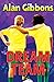 Dream Team by Alan Gibbons